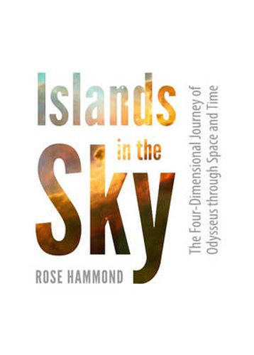 Islands in the Sky: The Four-Dimensional Journey of Odysseus through Space and Time