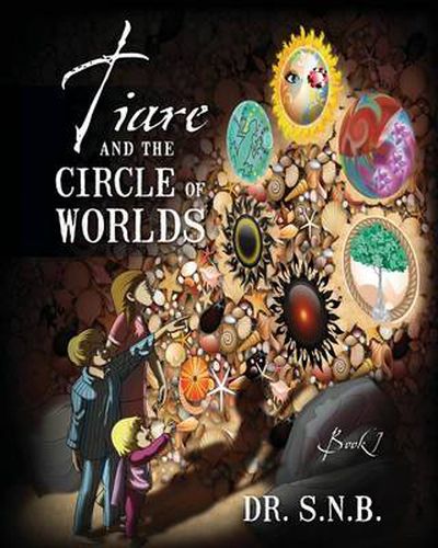 Cover image for Tiare and the Circle of Worlds: Book 1