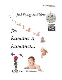 Cover image for de Humano a Humanos...: Transita Por Lo M s  ntimo de Tu Ser...