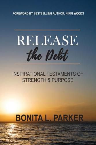 Cover image for Release the Debt: Inspirational Testaments of Strength & Purpose