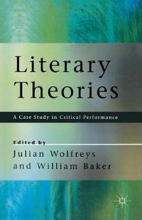 Cover image for Literary Theories: A Case Study in Critical Performance