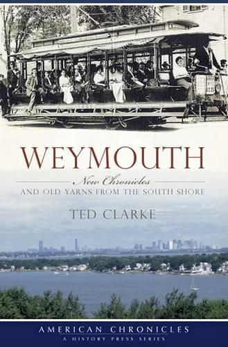 Cover image for Weymouth: New Chronicles and Old Yarns from the South Shore