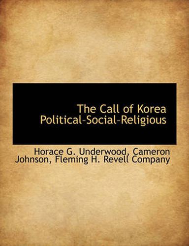 Cover image for The Call of Korea Political-Social-Religious