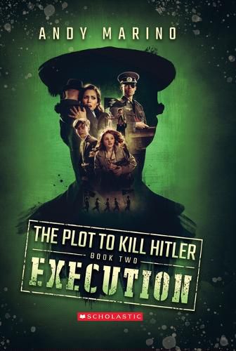 Cover image for Execution (the Plot to Kill Hitler #2): Volume 2