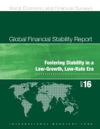 Cover image for Global financial stability report: fostering stability in a low-growth, low-rate era