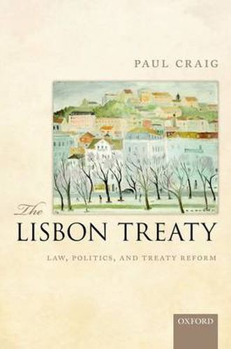 Cover image for The Lisbon Treaty: Law, Politics, and Treaty Reform