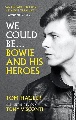 Cover image for We Could Be: Bowie and his Heroes