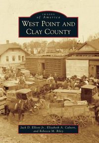 Cover image for West Point and Clay County