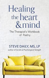 Cover image for Healing the Heart and Mind: The Therapist's Workbook of Poetry