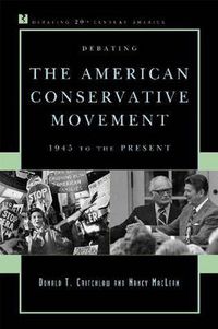 Cover image for Debating the American Conservative Movement: 1945 to the Present