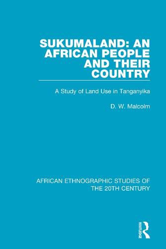 Cover image for Sukumaland: An African People and Their Country: A Study of Land Use in Tanganyika