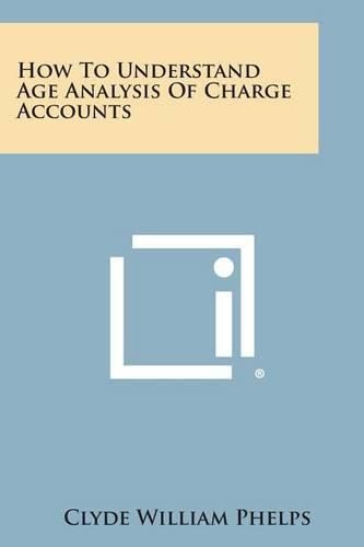 Cover image for How to Understand Age Analysis of Charge Accounts