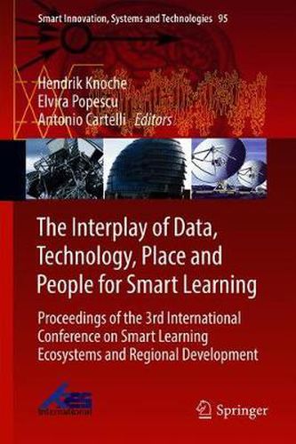 The Interplay of Data, Technology, Place and People for Smart Learning: Proceedings of the 3rd International Conference on Smart Learning Ecosystems and Regional Development