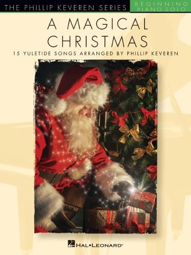 Cover image for A Magical Christmas: The Phillip Keveren Series Beginning Piano Solo