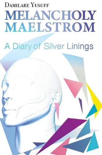 Cover image for Melancholy Maelstrom: A Diary of Silver Linings