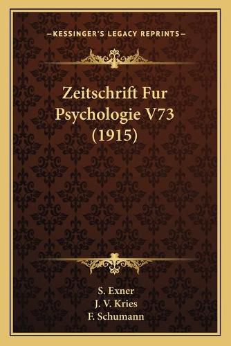 Cover image for Zeitschrift Fur Psychologie V73 (1915)