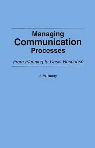 Cover image for Managing Communication Processes: From Planning to Crisis Response