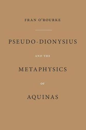 Pseudo-Dionysius and the Metaphysics of Aquinas