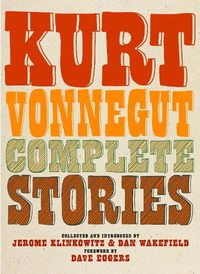Cover image for Kurt Vonnegut Complete Stories