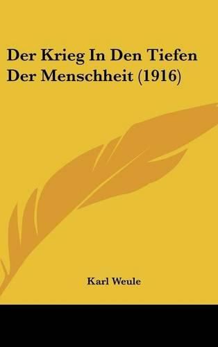 Cover image for Der Krieg in Den Tiefen Der Menschheit (1916)