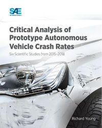 Cover image for Critical Analysis of Prototype Autonomous Vehicle Crash Rates: Six Scientific Studies from 2015-2018