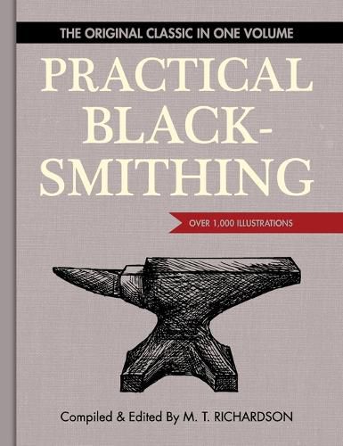 Cover image for Practical Blacksmithing: The Original Classic in One Volume - Over 1,000 Illustrations