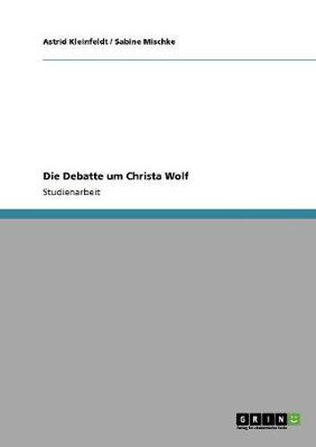 Die Debatte um Christa Wolf