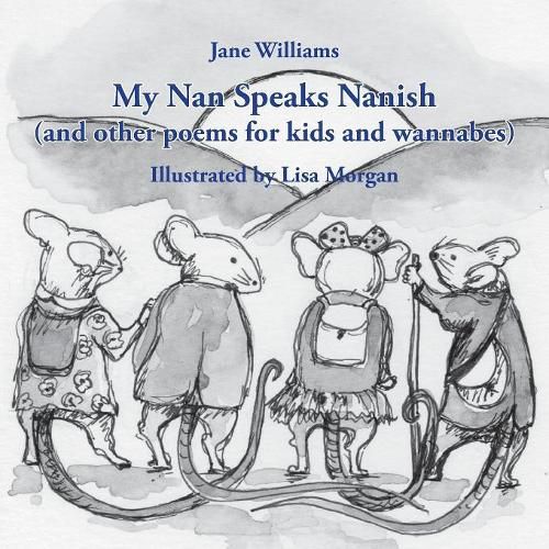 Cover image for My Nan Speaks Nanish: and other poems for kids and wannabes