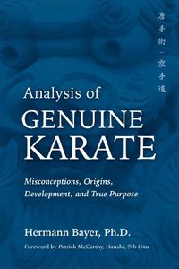 Cover image for Analysis of Genuine Karate: Misconceptions, Origins, Development, and True Purpose