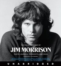Cover image for The Collected Works of Jim Morrison CD: Poetry, Journals, Transcripts, and Lyrics