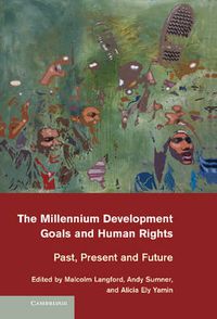 Cover image for The Millennium Development Goals and Human Rights: Past, Present and Future