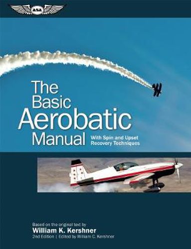 Cover image for The Basic Aerobatic Manual: With Spin and Upset Recovery Techniques