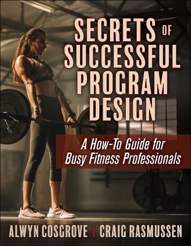 Cover image for Secrets of Successful Program Design: A How-To Guide for Busy Fitness Professionals