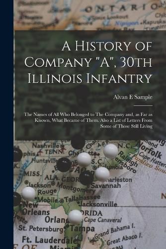 A History of Company "A", 30th Illinois Infantry