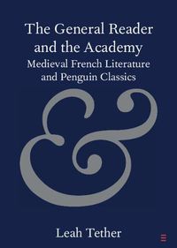Cover image for The General Reader and the Academy: Medieval French Literature and Penguin Classics