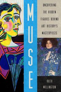 Cover image for Muse: Uncovering the Hidden Figures Behind Art History's Masterpieces