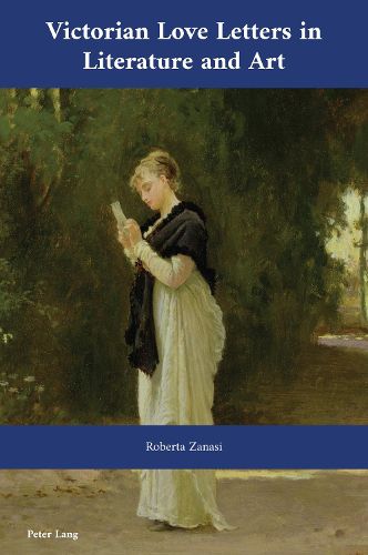 Victorian Love Letters in Literature and Art