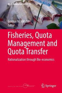 Cover image for Fisheries, Quota Management and Quota Transfer: Rationalization through Bio-economics