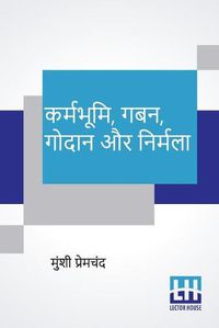 Cover image for Karmabhumi, Gaban, Godaan Aur Nirmala