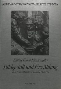 Cover image for Bildgestalt Und Erzaehlung: Zum Fruehen Reliefwerk Lorenzo Ghibertis