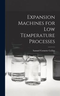 Cover image for Expansion Machines for Low Temperature Processes