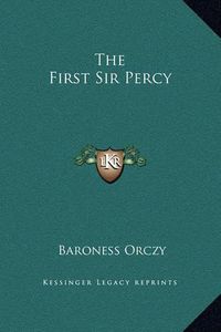 Cover image for The First Sir Percy