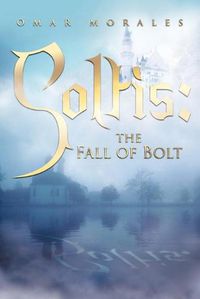 Cover image for Soltis: The Fall of Bolt