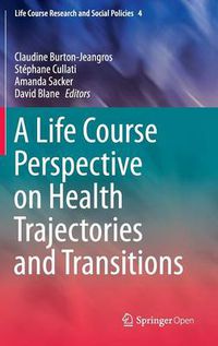 Cover image for A Life Course Perspective on Health Trajectories and Transitions