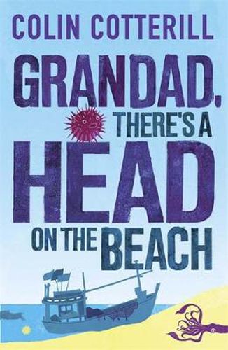 Grandad, There's a Head on the Beach: A Jimm Juree Novel