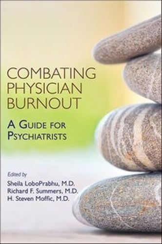 Cover image for Combating Physician Burnout: A Guide for Psychiatrists