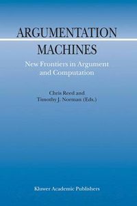 Cover image for Argumentation Machines: New Frontiers in Argument and Computation