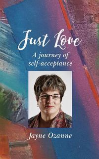 Cover image for Just Love: A journey of self-acceptance