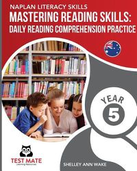 Cover image for NAPLAN LITERACY SKILLS Mastering Reading Skills Year 5: Daily Reading Comprehension Practice