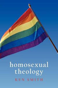 Cover image for Homosexual Theology